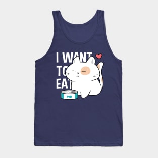 I want to eat funny cat Tank Top